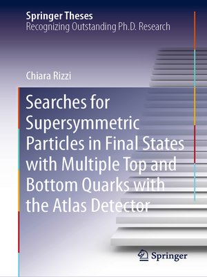 cover image of Searches for Supersymmetric Particles in Final States with Multiple Top and Bottom Quarks with the Atlas Detector